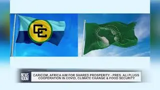 CARICOM, AFRICA AIM FOR SHARED PROSPERITY