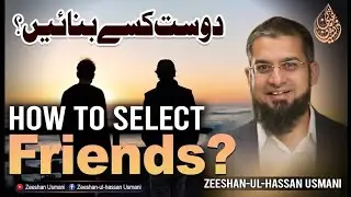 Ustad E muhtraam |  Zeeshan Usmani | dost kaise banaye | change your life in 2026