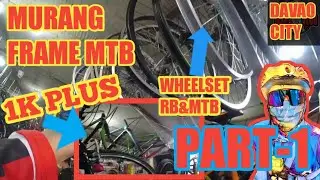 PART-1 MURANG FRAME RB & MTB 1K PLUS, WHEELSET NG ROADBIKES & MTB | MSPVLOG