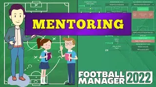MENTORING w Football Managerze. Jak skutecznie nauczać młodzież - Football Manager 2022.