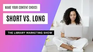 🤔How To Choose Between Short or Long-Form Content Like a Pro