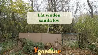 L&aring;t vinden samla l&ouml;v - Tr&auml;dg&aring;rdshacks med GardenR