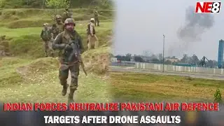 INDIAN FORCES NEUTRALIZE PAKISTANI AIR DEFENCE TARGETS AFTER DRONE ASSAULTS