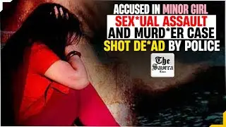 [Live] K'taka: Accused in minor girl sexual assault and murder case shot dead by police