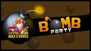 Bomb Party - Part I