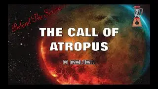The Call of Atropus.  (Beyond the Screen the Screen. A Review)