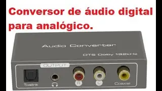 Conversor de áudio digital para analógico - Comprado no AliExpress.