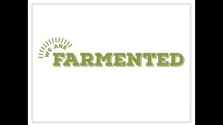 Creative Choices with Farmented