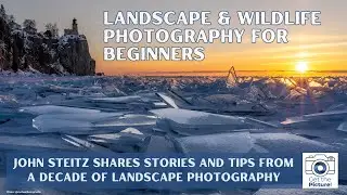 Landscape & Wildlife Photography for Beginners (with John Steitz)