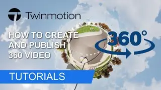 How to create and publish 360 video on YouTube | Twinmotion tutorials
