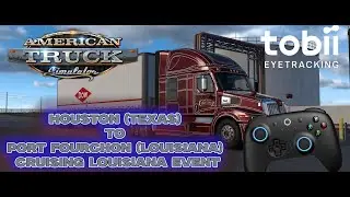 American Truck Simulator  -  Houston (Texas) to Port Fourchon (Louisiana) Cruising Louisiana Event