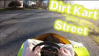 40 in a 25 MPH Zone - Dirt Track Kart on the Street