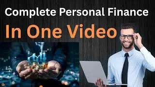Complete Personal Finance Master Class || Complete Financial Planning in One Video
