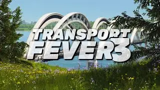 Transport Fever 3 - Toda la nueva informaci&oacute;n hasta la fecha