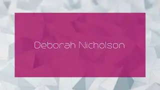 Deborah Nicholson - appearance