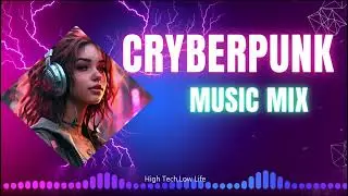 Hit Songs🔥Cyberpunk Songs 2024🔥High Tech Low Life🔥 Tiktok Viral New Songs