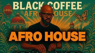 Afro House Mix 2025  Black Coffee x Adam Port Inspired Feel Good Move 5