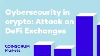 Cybersecurity in crypto: Attack on DeFi Exchanges