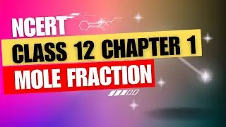 Mole fraction trick class 12 NCERT #molefraction @JEENEETChemistry48