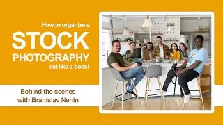 How to organize a Stock photography shooting | Tips, Tricks & Behind the scenes with Branislav Nenin