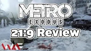 Купить за год... &mdash; Metro Exodus | Обзор 21:9