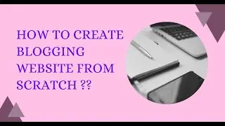 The Insider's Guide on how to create blogging website in 2022