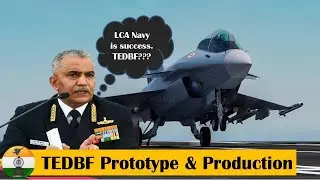 Indian Navy chief says TEDBF Prototype by 2026 & production by 2032