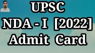 UPSC NDA-I 2022 ADMIT CARD RELEASED .... #upscndaadmitcard2022 #satishkumar
