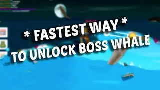 How to Unlock Boss Whale * Fast * (Fishing Simulator)