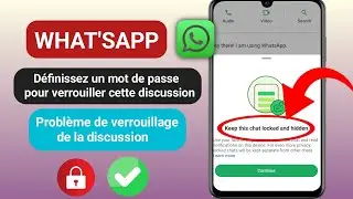 Configurer un code d'acc&egrave;s pour verrouiller ce probl&egrave;me de chat WhatsApp ||