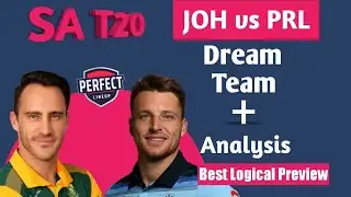 JOH vs PRL Dream Team Prediction। In Depth analysis। PRL vs JOH। #johvsprl