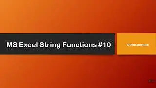 MS Excel Tutorial for Beginners : String Functions - Concatenate Function