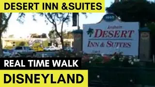 Anaheim Desert Inn and Suites Real Time Walk to Disneyland