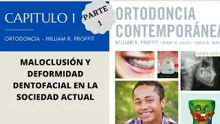 MALOCLUSIÓN Y DEFORMIDAD DENTOFACIAL EN LA SOCIEDAD ACTUAL 🦷 - Ortodoncia, Proffit [Capitulo 1]  📚