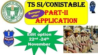 Ts SI/Conistable extended dates||Edit option for part-II application||