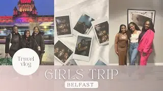 Belfast in 48 Hrs | Girl&rsquo;s Trip | Bus Tour & City Adventures 