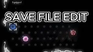 Hollow Knight - Save File Edit