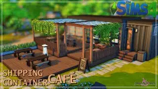 Shipping Container CAF&Eacute; [No CC] // Stop Motion - The Sims 4