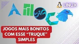 Aprenda a deixar seus jogos mais bonitos no Linux.