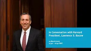 In Conversation with Harvard President, Lawrence S. Bacow