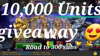 MCOC: Road to 300 subscribers 10k units giveaway for the gifting event!!!!!