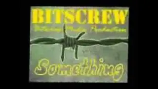Bitscrew - Something