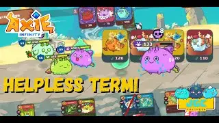 Axie Infinity - PPP vs RAP | HELPLESS TERMI | Arena Gameplay