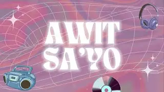Yves Laurence - AWIT SA'YO (ALTER LYRIC VIDEO)
