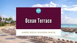 Ocean Terrace Hard Rock Riviera Maya Terrace