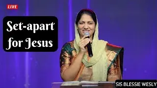 Set-apart for Jesus | Sis Blessie Wesly #johnwesly #blessiewesly #johnweslyministries #johnweslytami