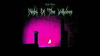 Night Of The Witches - First Moon (Full Album)