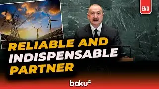 The President of Azerbaijan on the Inseparable Link Between Energy Security&nbsp;and&nbsp;Peace