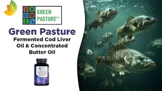 Green Pasture Fermented Cod Liver & Butter Oil Blend - Formula Review