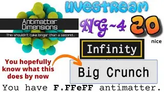 Antimatter Dimensions NG-4 Episode 20: INFINITY in NG----!!